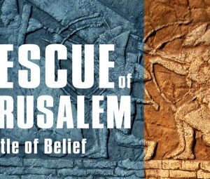 The Rescue of Jerusalem The Rescue of Jerusalem