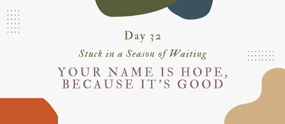 Lent Day 32: Stuck in a Season of Waiting